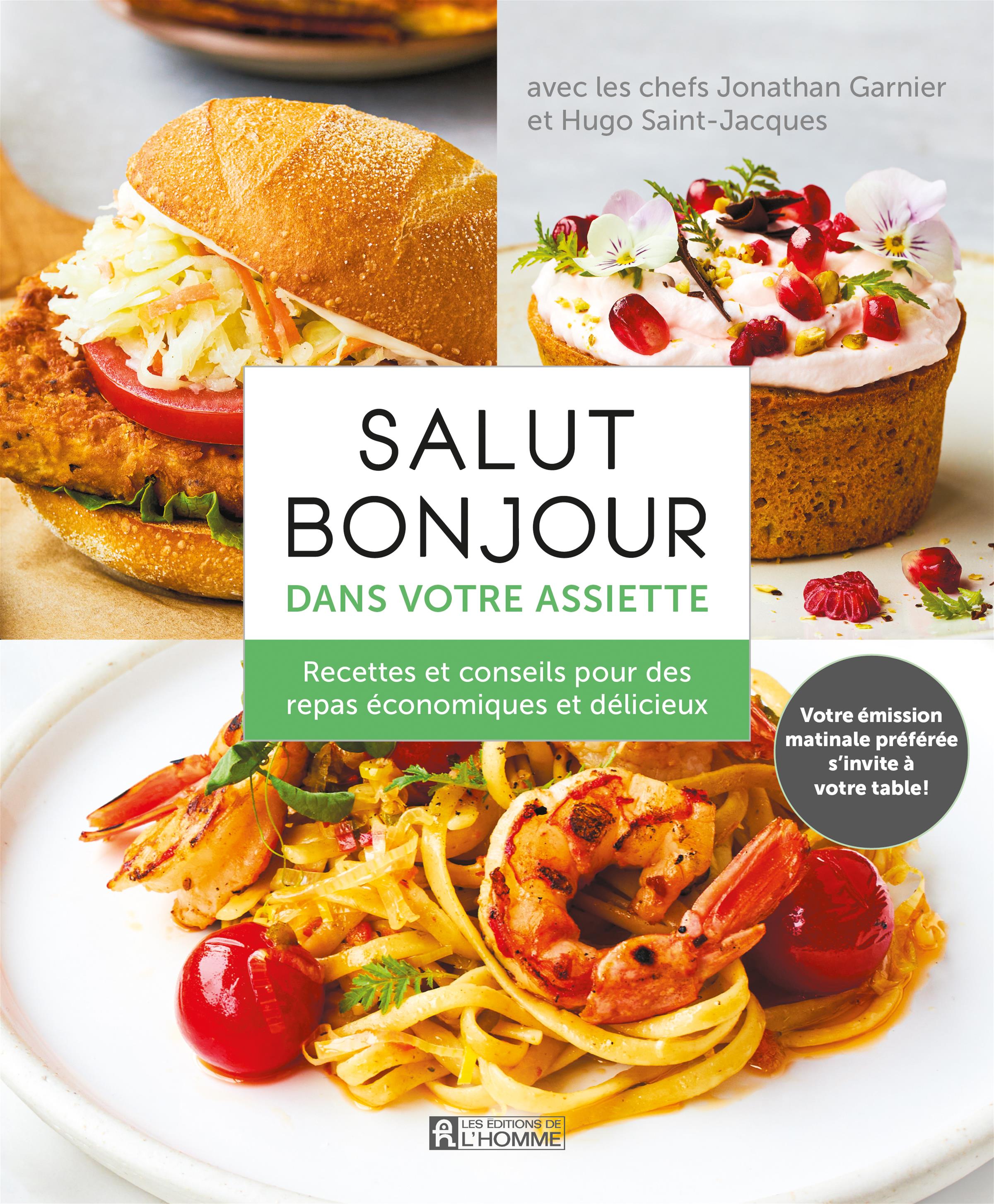 Salut Bonjour dans votre assiette    - De L'Homme Ed. - Livre de cuisine -  - La Guilde Culinaire